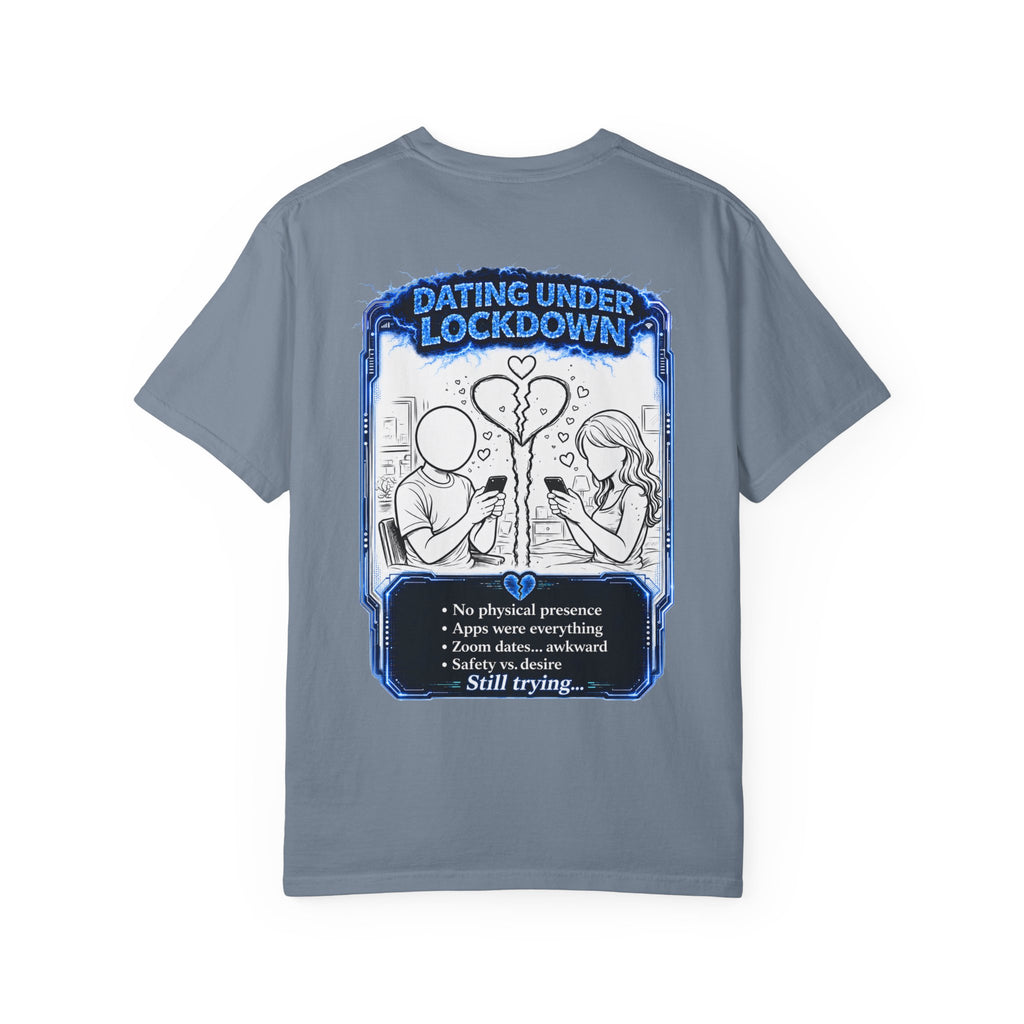 I Survived 2020 —  LOCKDOWN S3:E2: Director's Cut "Dating Under Lockdown" Unisex Garment-Dyed T-shirt
