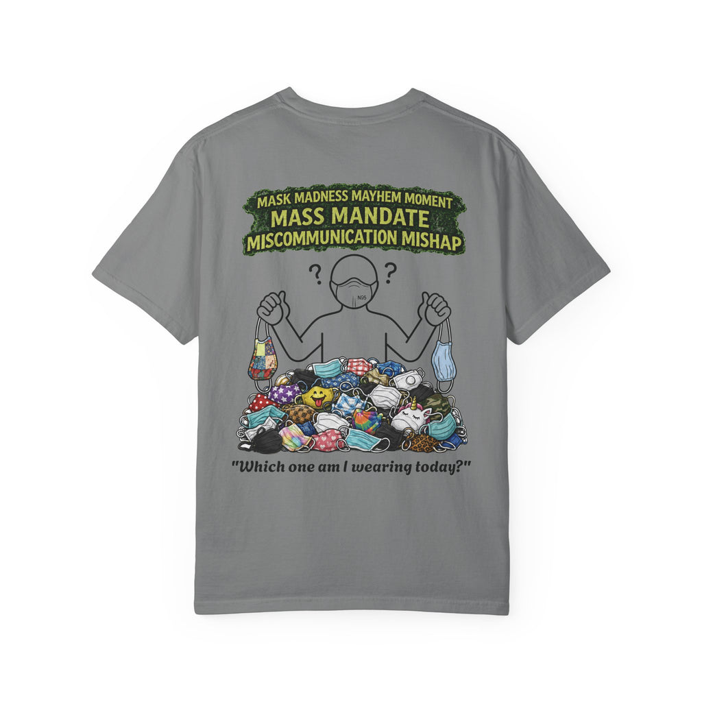 I Survived 2020 — S1:E4 "Mask Madness Mayhem Moment" | Pandemic Edition Unisex Garment-Dyed T-shirt