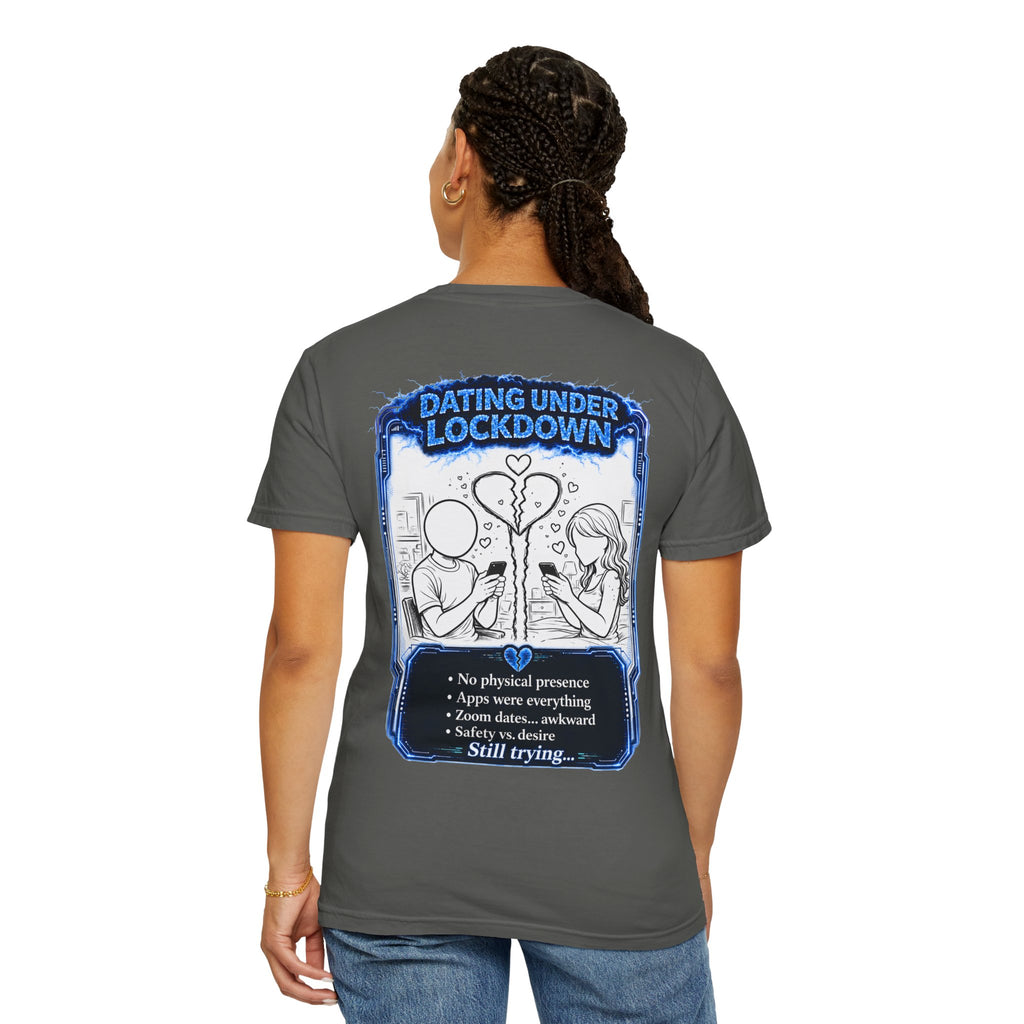 I Survived 2020 —  LOCKDOWN S3:E2: Director's Cut "Dating Under Lockdown" Unisex Garment-Dyed T-shirt