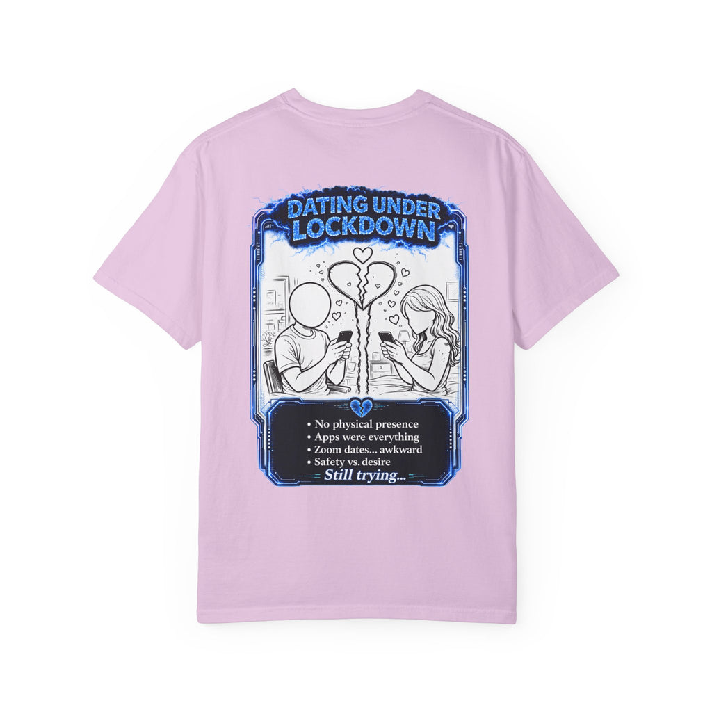 I Survived 2020 —  LOCKDOWN S3:E2: Director's Cut "Dating Under Lockdown" Unisex Garment-Dyed T-shirt