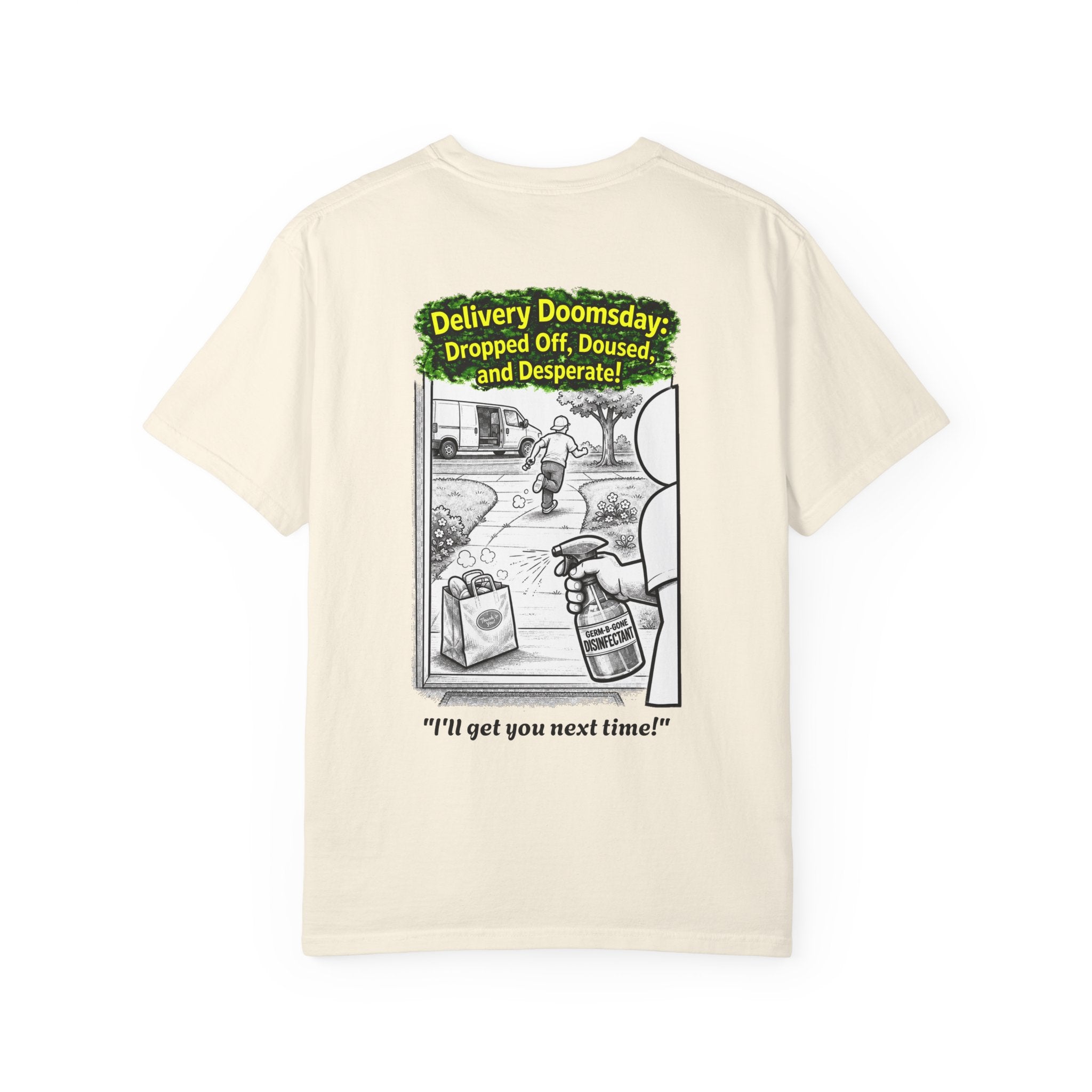 I Survived 2020 — PANDEMIC S1:E5: Director's Cut "Delivery Doomsday" Unisex Garment-Dyed T-shirt