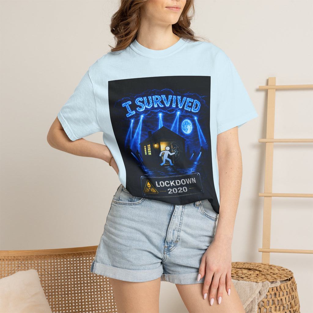 I Survived 2020 — S3:E4 "Working From Home" | Mid-Season Finale Pt. 1 | Lockdown Edition Documentary Unisex Garment-Dyed T-shirt