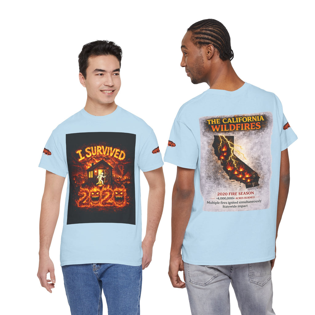 I Survived 2020 — WILDFIRES S2:E3: Special Edition "The California Wildfires" Memorial Unisex Heavy Cotton Tee