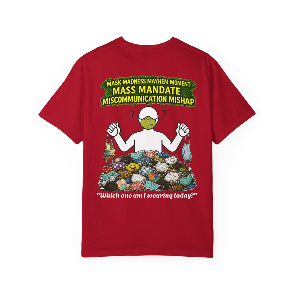 I Survived 2020 — PANDEMIC S1:E4: "Mask Madness" Unisex Garment-Dyed T-shirt