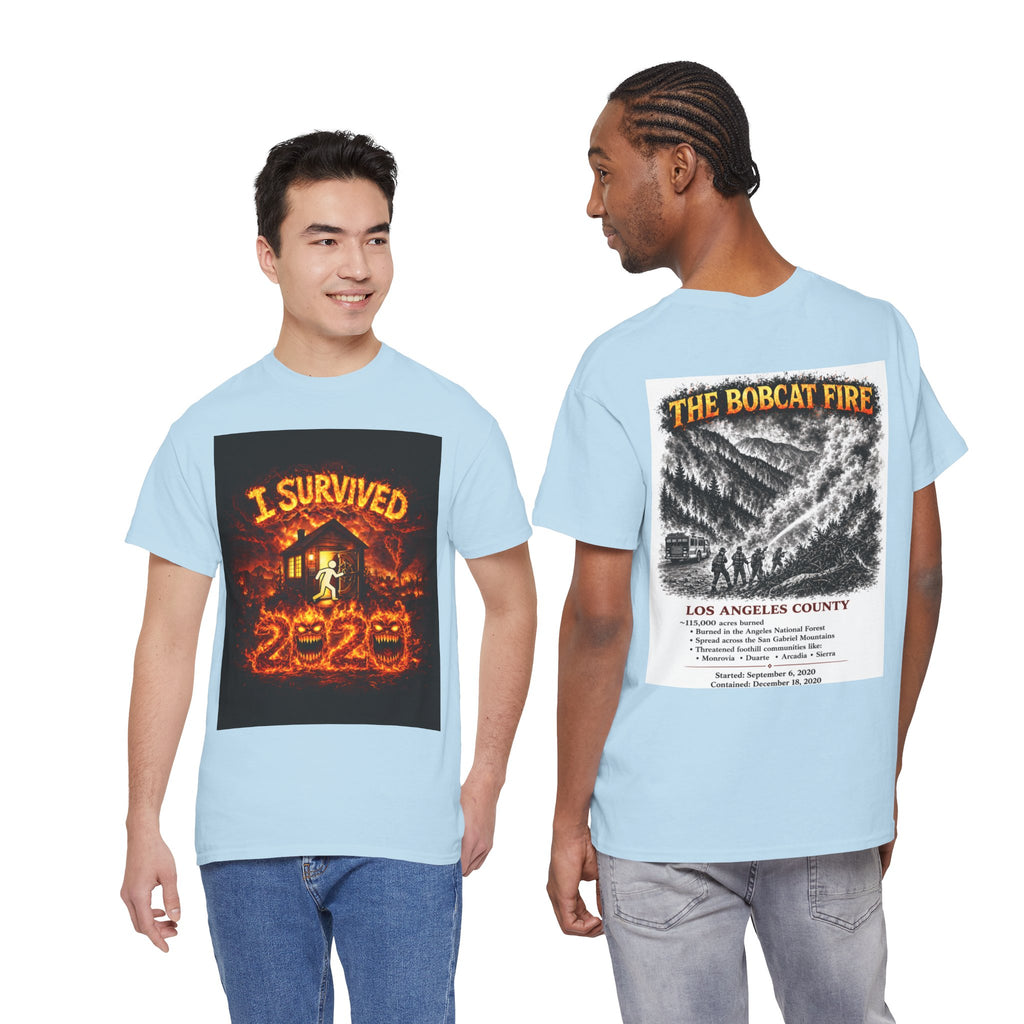 I Survived 2020 — S2:E2 "The Bobcat Fire" | Wildfire Edition Memorial Unisex Heavy Cotton Tee