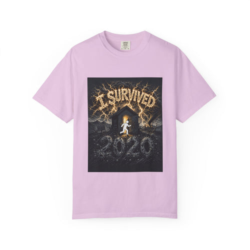 I Survived 2020 — Original Design Teaser Tee | Season 1 Premiere Drop Unisex Garment-Dyed T-shirt