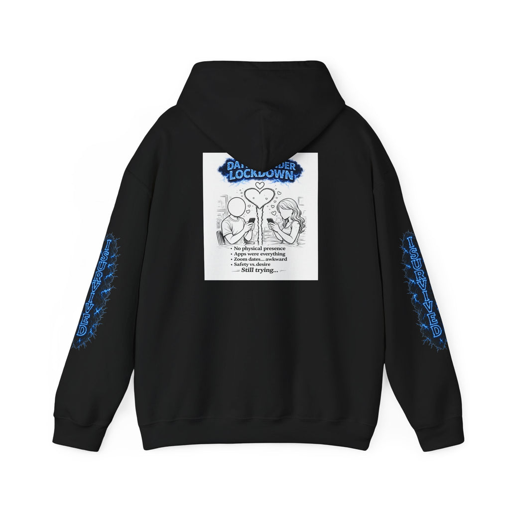 I Survived 2020 — Director's Cut S3:E2 "Dating Under Lockdown" | Lockdown Edition Documentary Hoodie Sweatshirt