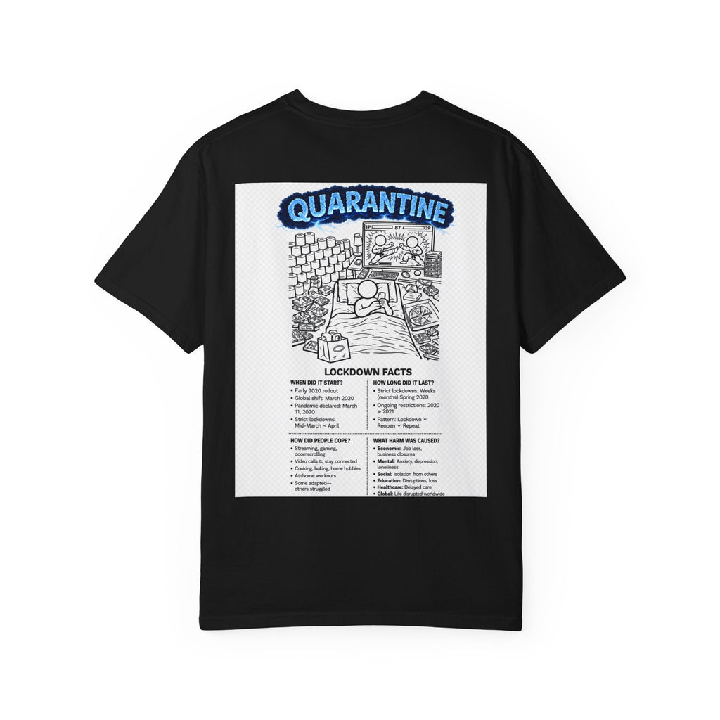 I Survived 2020 — S3:E1 "Quarantine" | Lockdown Edition Documentary Unisex Garment-Dyed T-shirt