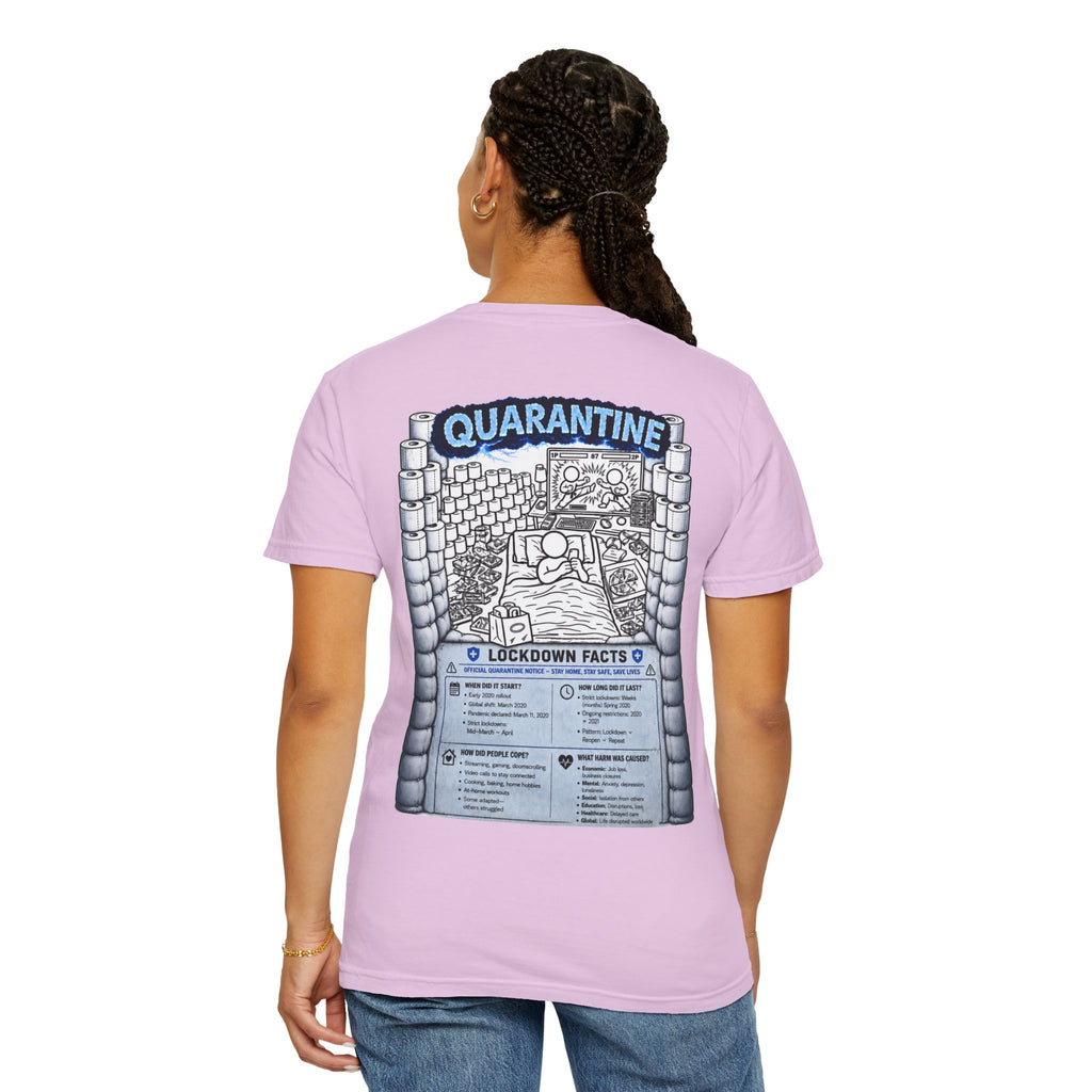 I Survived 2020 —  LOCKDOWN S3:E1: Director's Cut "Quarantine" Unisex Garment-Dyed T-shirt
