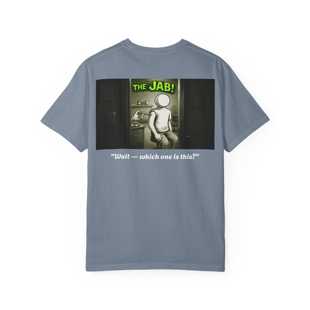 I Survived 2020 — PANDEMIC S1:E3: Director's Cut "The Jab!" Unisex Garment-Dyed T-shirt