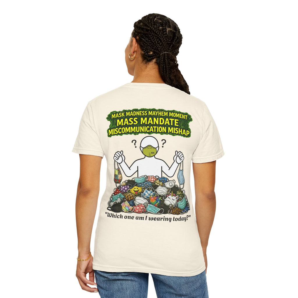 I Survived 2020 — PANDEMIC S1:E4: "Mask Madness" Unisex Garment-Dyed T-shirt