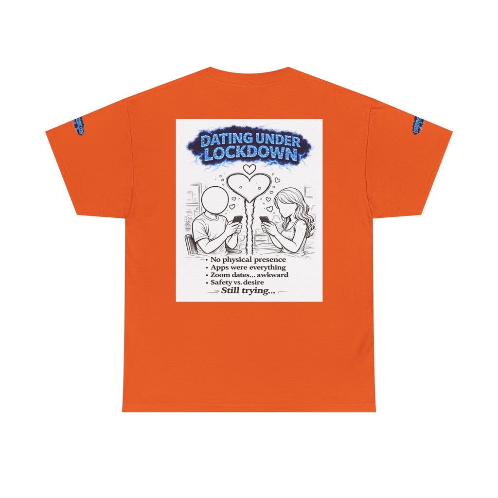 I Survived 2020 — S3:E2 "Dating Under Lockdown" | Lockdown Edition Documentary Unisex Heavy Cotton Tee (SPECIAL EDITION)