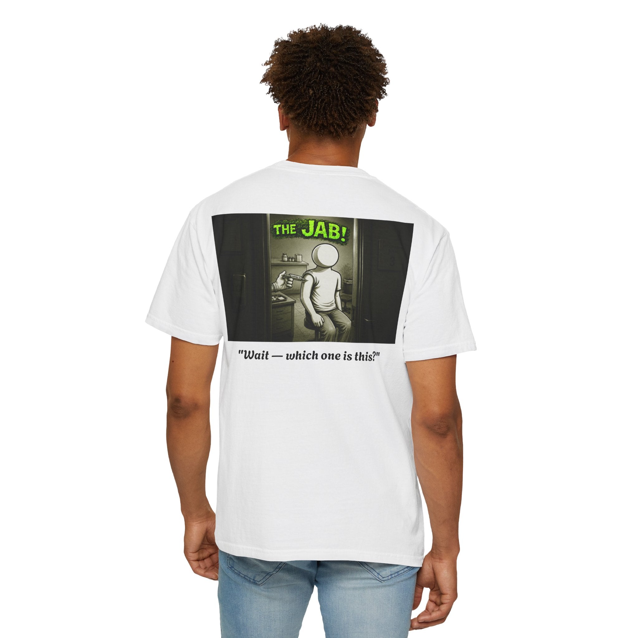 I Survived 2020 — PANDEMIC S1:E3: Director's Cut "The Jab!" Unisex Garment-Dyed T-shirt