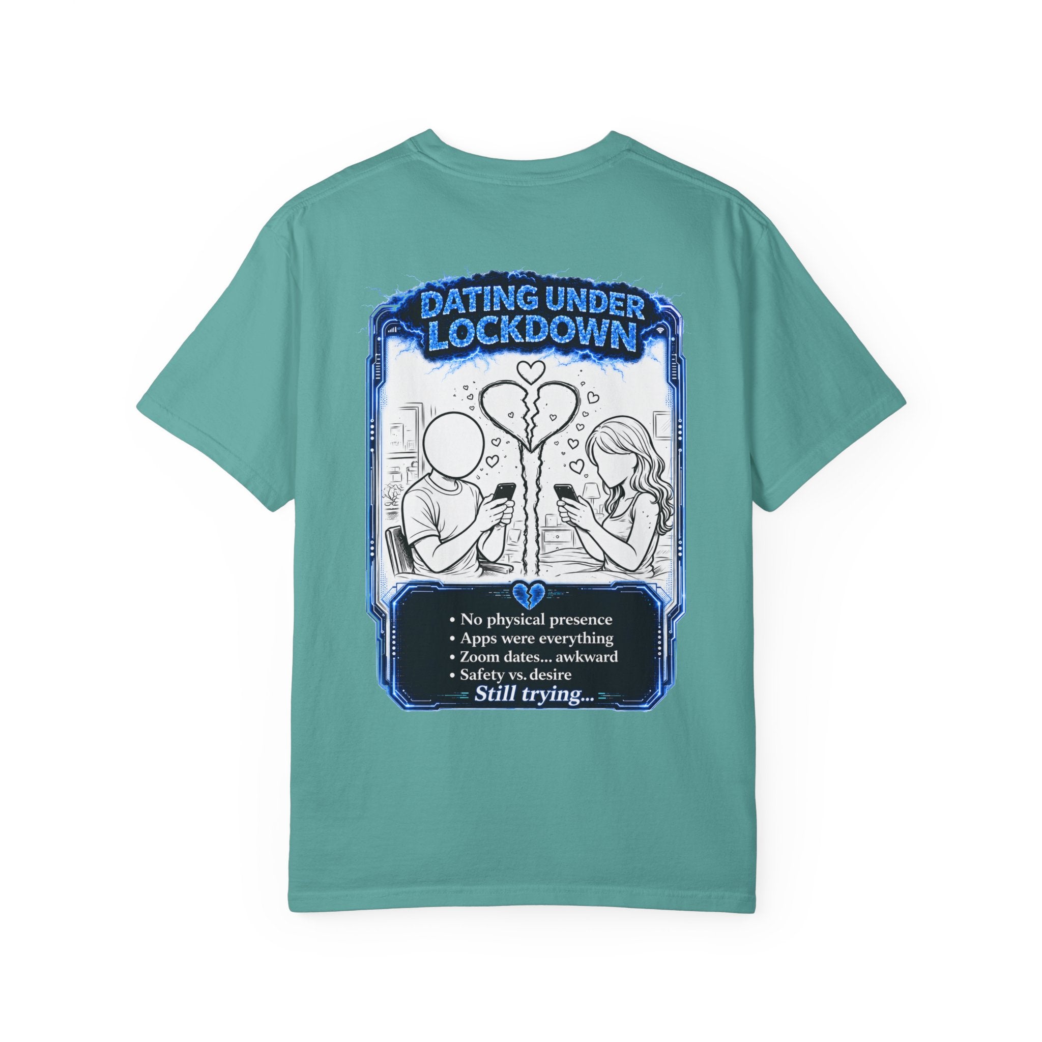 I Survived 2020 — LOCKDOWN S3:E2: "Dating Under Lockdown" Unisex Garment-Dyed T-shirt