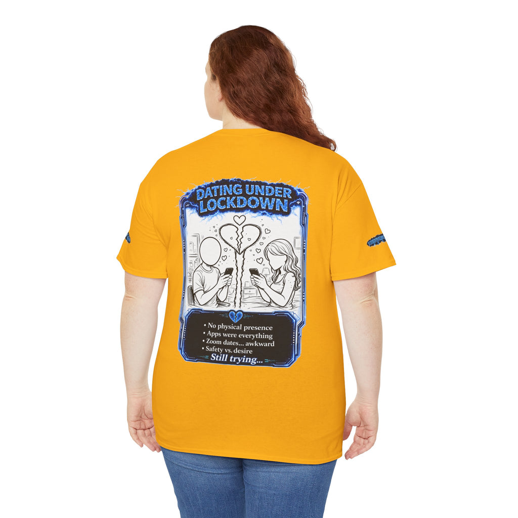 I Survived 2020 — LOCKDOWN S3:E2: Special Edition "Dating Under Lockdown" Unisex Heavy Cotton Tee