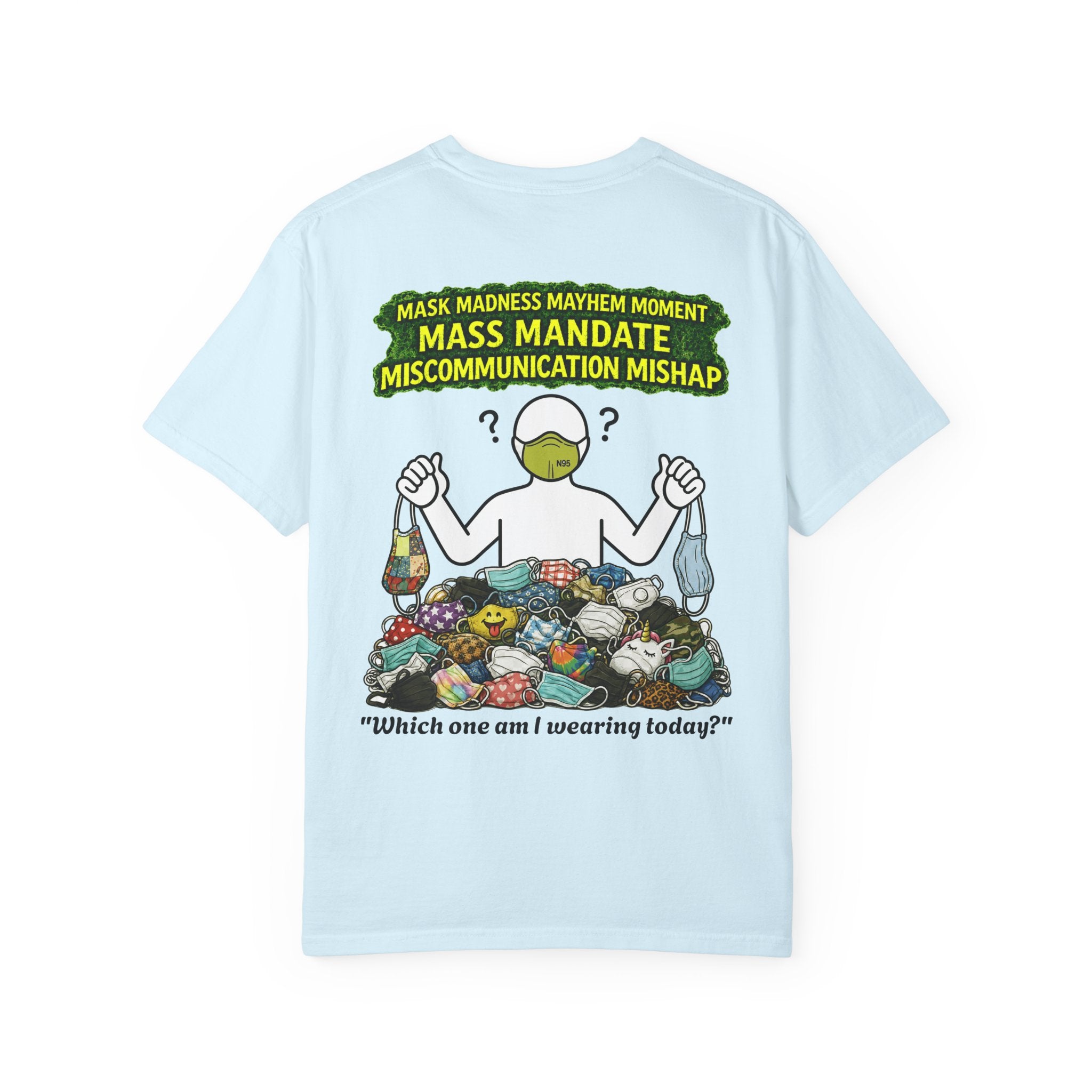 I Survived 2020 — PANDEMIC S1:E4: "Mask Madness" Unisex Garment-Dyed T-shirt