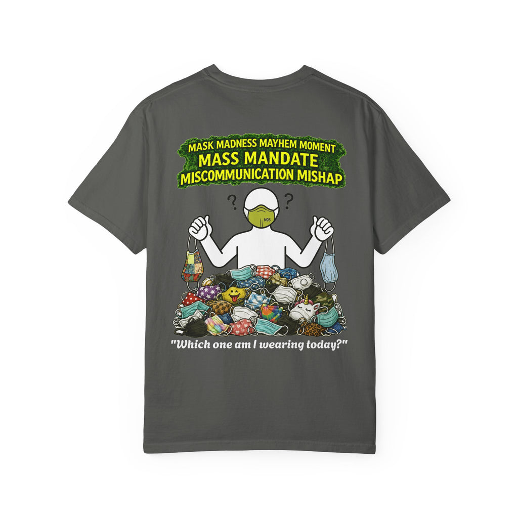 I Survived 2020 — PANDEMIC S1:E4: "Mask Madness" Unisex Garment-Dyed T-shirt