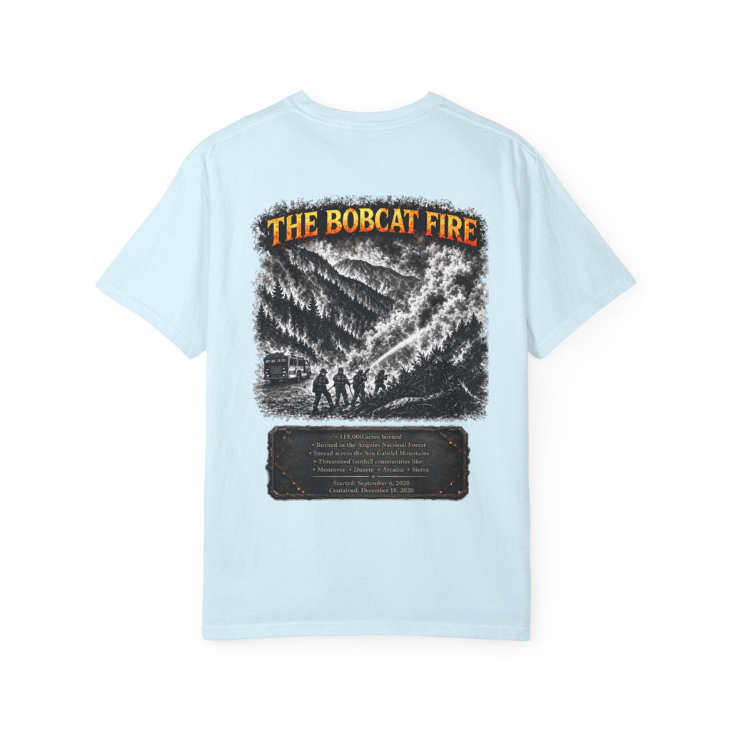 I Survived 2020 — WILDFIRES S2:E2: "The Bobcat Fire" Memorial Unisex Garment-Dyed T-shirt