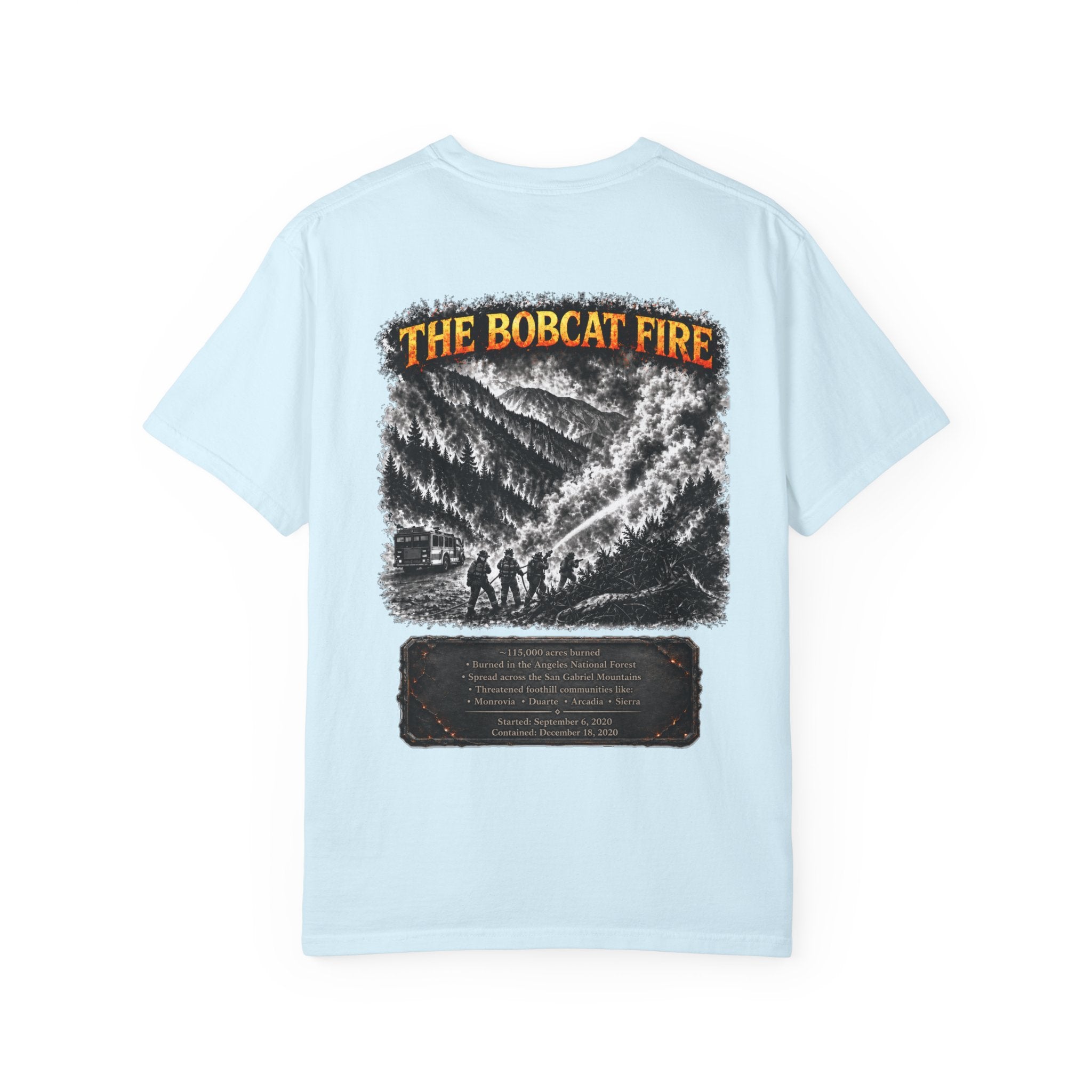 I Survived 2020 — WILDFIRES S2:E2: "The Bobcat Fire" Memorial Unisex Garment-Dyed T-shirt