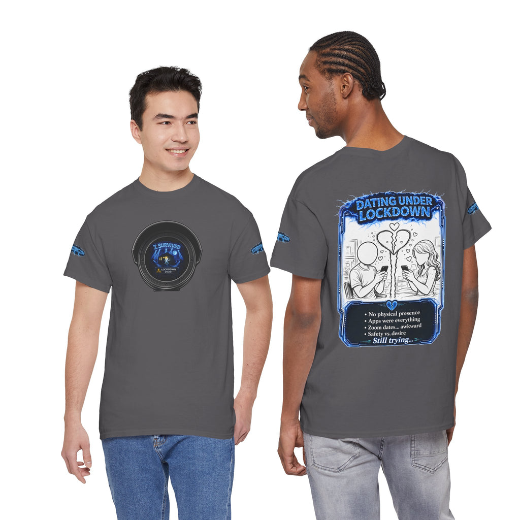 I Survived 2020 — LOCKDOWN S3:E2: Director's Cut Special Edition "Dating Under Lockdown" Unisex Heavy Cotton Tee