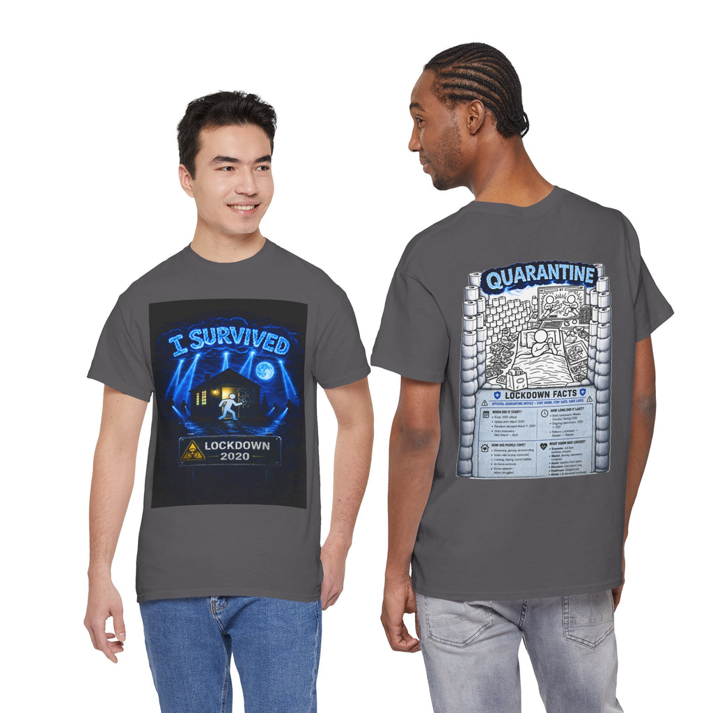 I Survived 2020 — LOCKDOWN S3:E1: "Quarantine" Unisex Heavy Cotton Tee