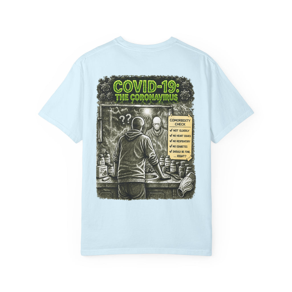 I Survived 2020 —  PANDEMIC S1:E1: Director's Cut "COVID-19: The Coronavirus" Unisex Garment-Dyed T-shirt