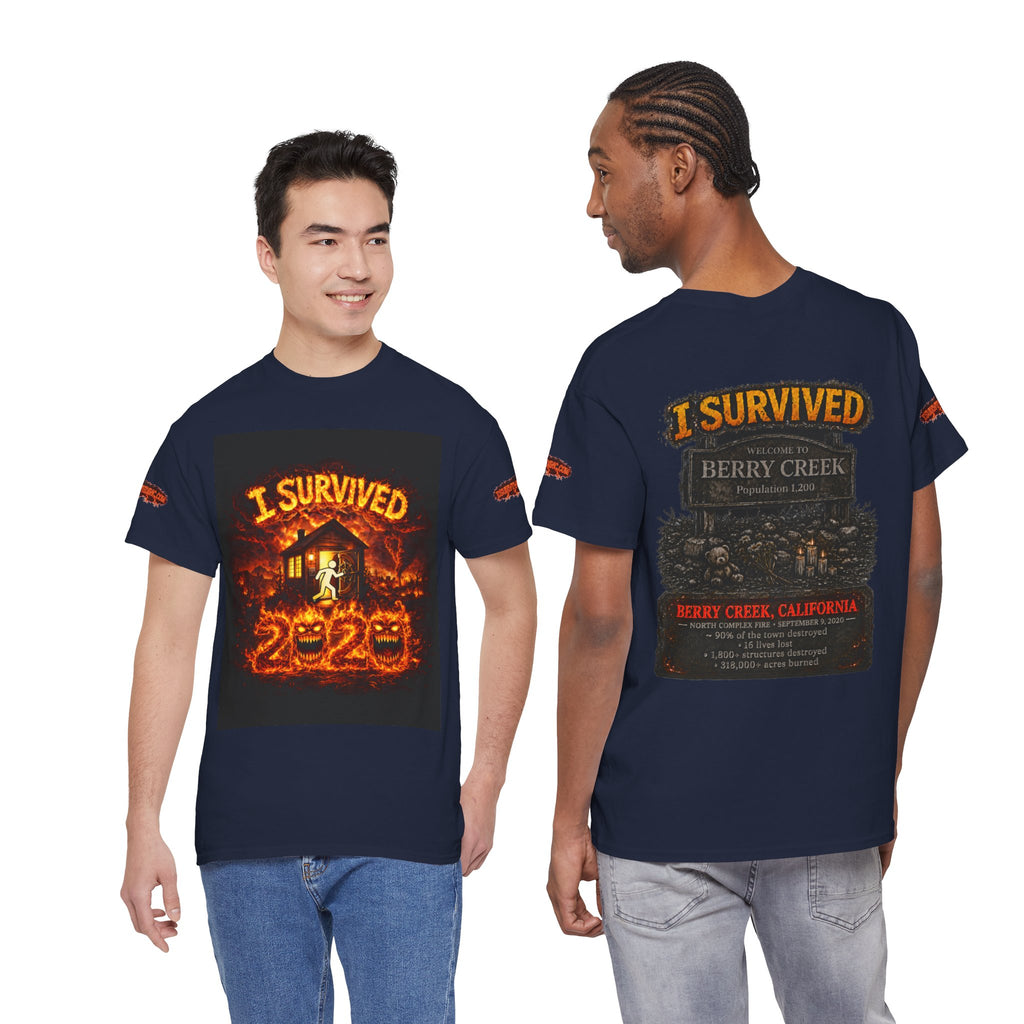 I Survived 2020 — WILDFIRES S2:E1: Special Edition "Berry Creek" Memorial Unisex Heavy Cotton Tee