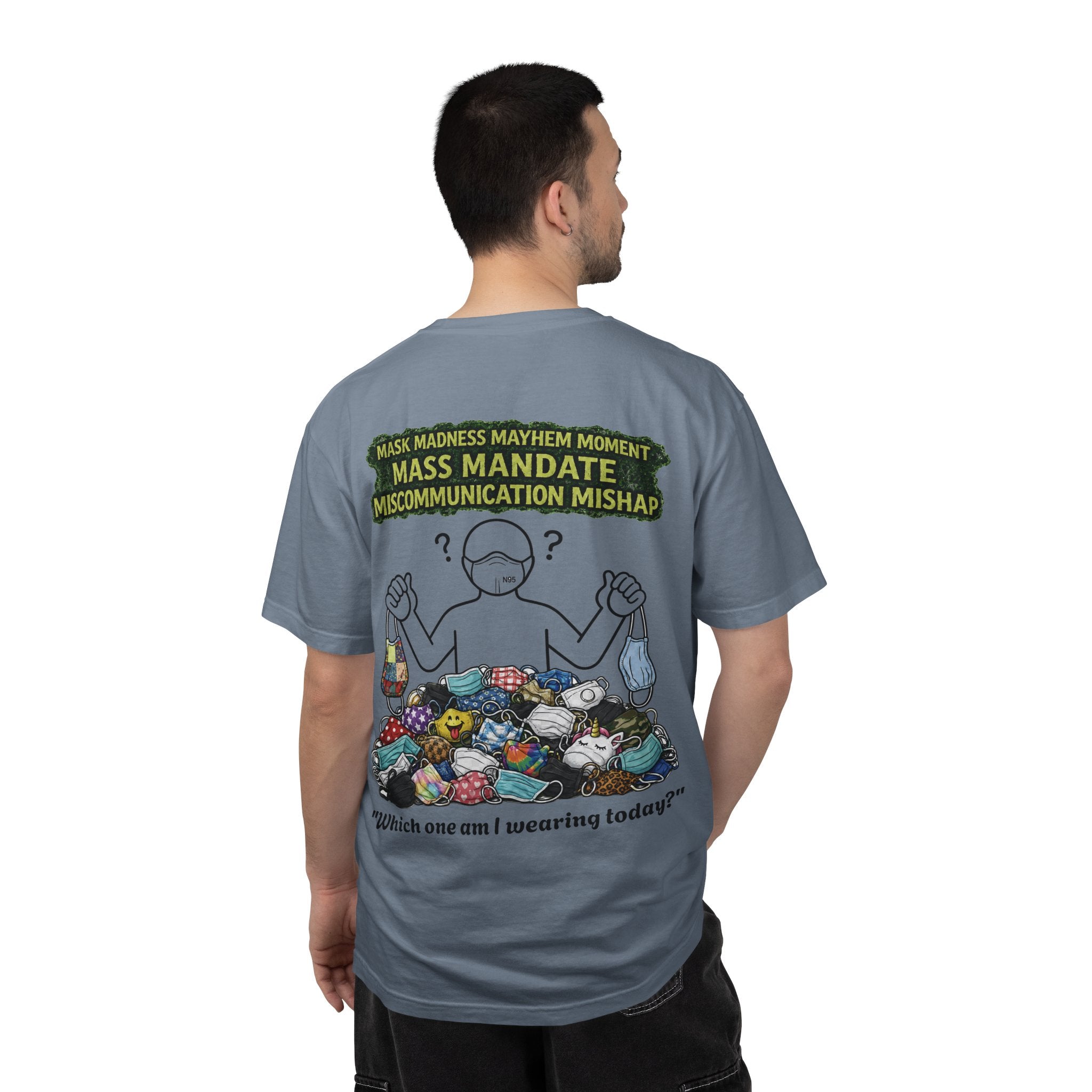 I Survived 2020 — S1:E4 "Mask Madness Mayhem Moment" | Pandemic Edition Unisex Garment-Dyed T-shirt