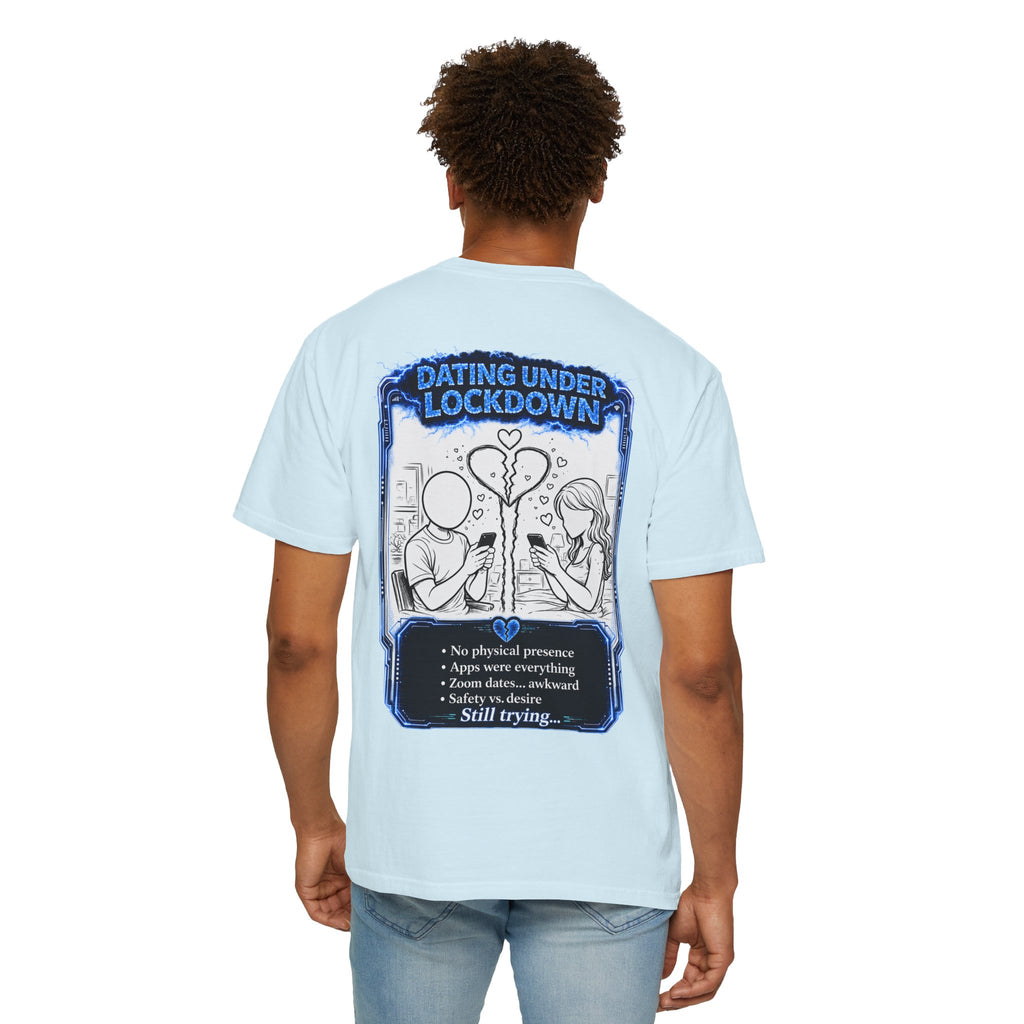 I Survived 2020 — LOCKDOWN S3:E2: "Dating Under Lockdown" Unisex Garment-Dyed T-shirt