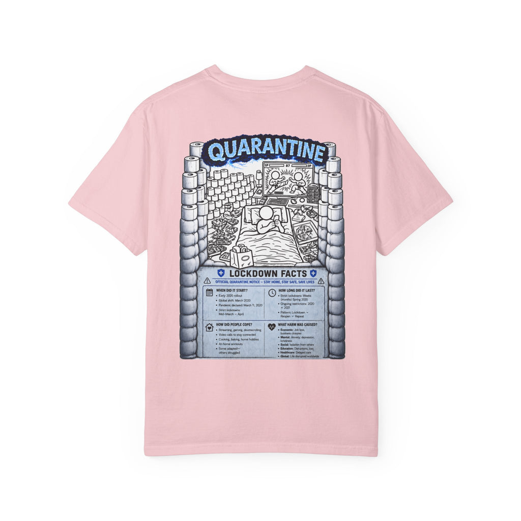 I Survived 2020 — LOCKDOWN S3:E1: "Quarantine" Unisex Garment-Dyed T-shirt