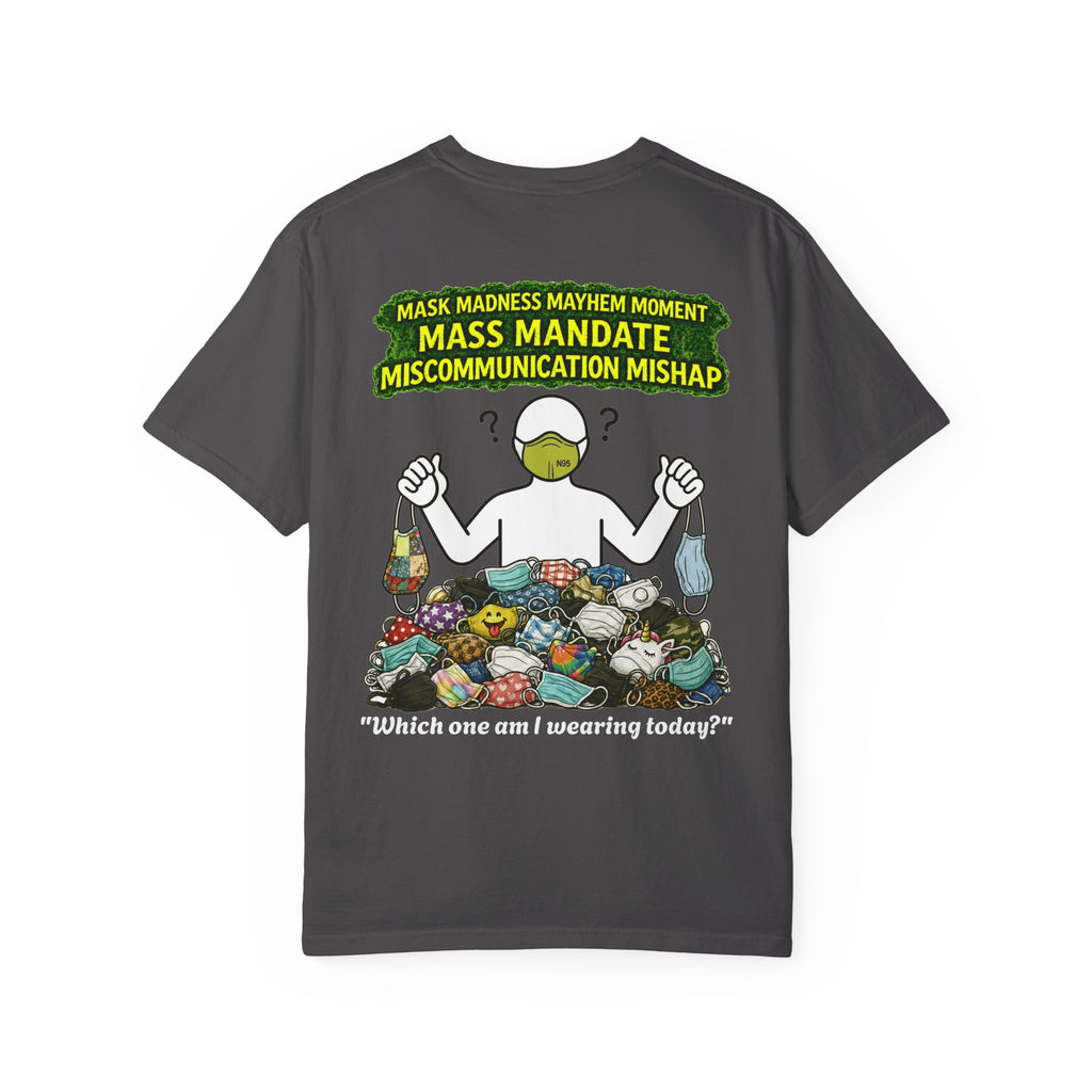 I Survived 2020 — PANDEMIC S1:E4: "Mask Madness" Unisex Garment-Dyed T-shirt