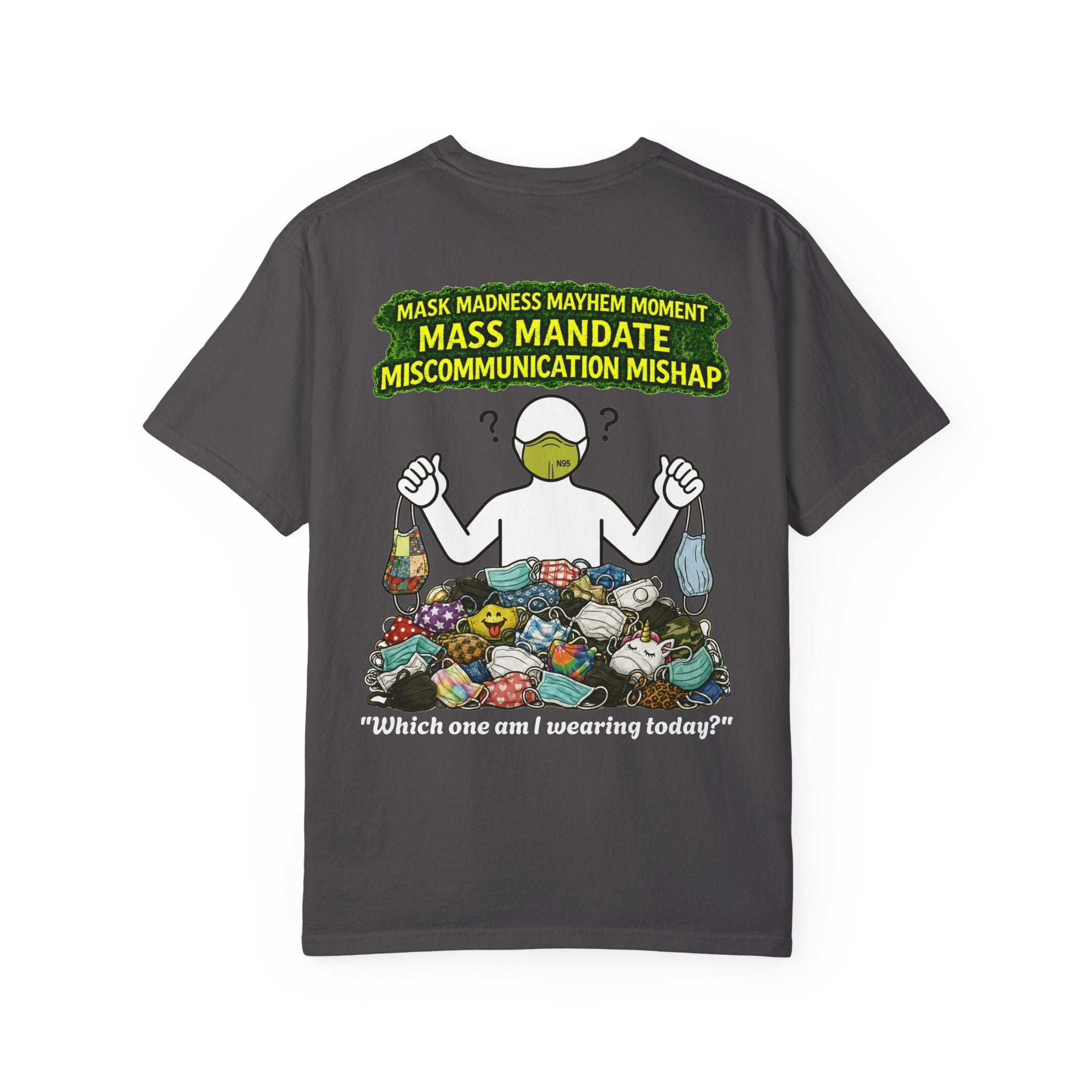 I Survived 2020 — PANDEMIC S1:E4: "Mask Madness" Unisex Garment-Dyed T-shirt