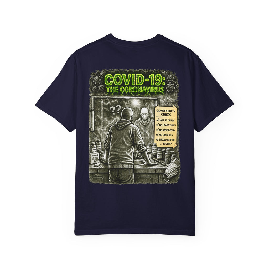 I Survived 2020 —  PANDEMIC S1:E1: Director's Cut "COVID-19: The Coronavirus" Unisex Garment-Dyed T-shirt