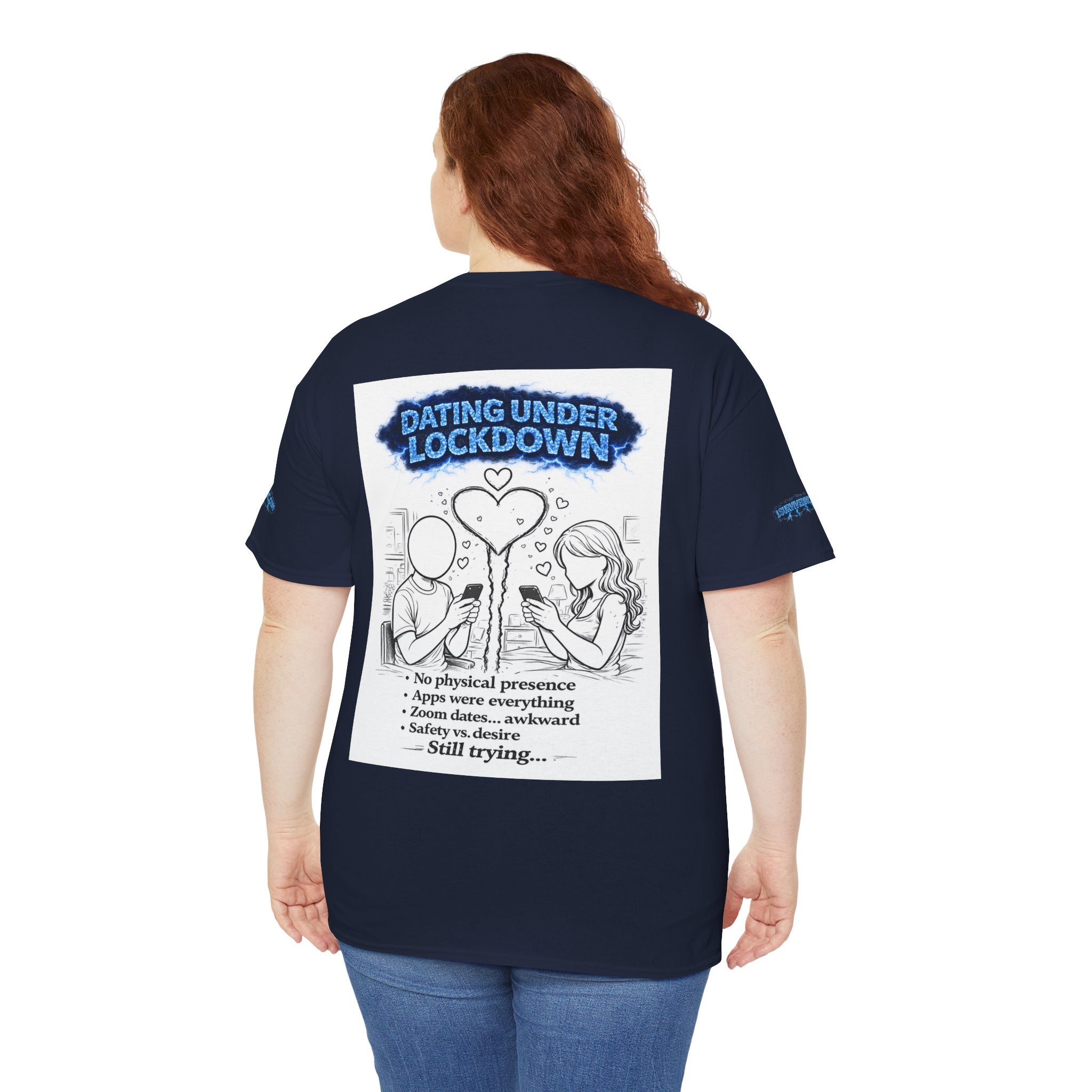 I Survived 2020 — S3:E2 "Dating Under Lockdown" | Lockdown Edition Documentary Unisex Heavy Cotton Tee (SPECIAL EDITION)