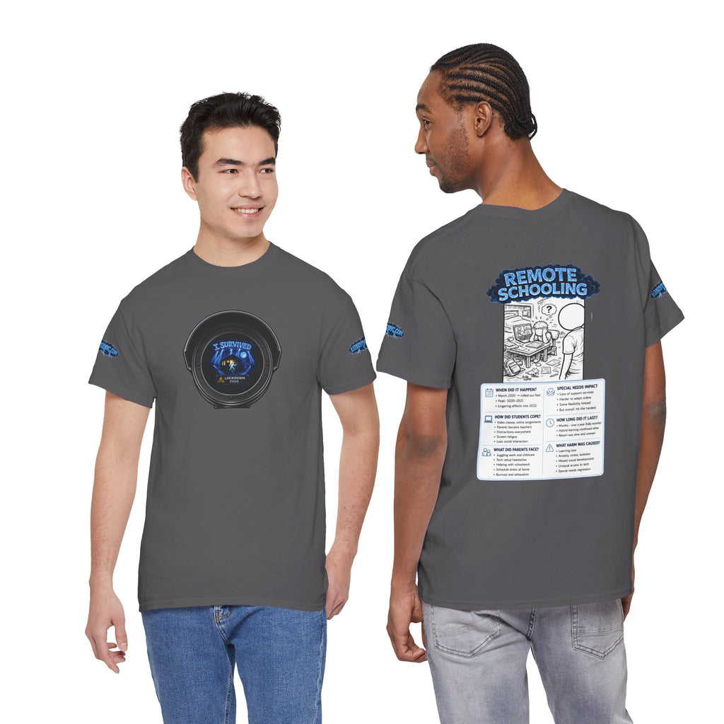 I Survived 2020 — LOCKDOWN S3:E3: Director's Cut Special Edition "Remote Schooling" Unisex Heavy Cotton Tee