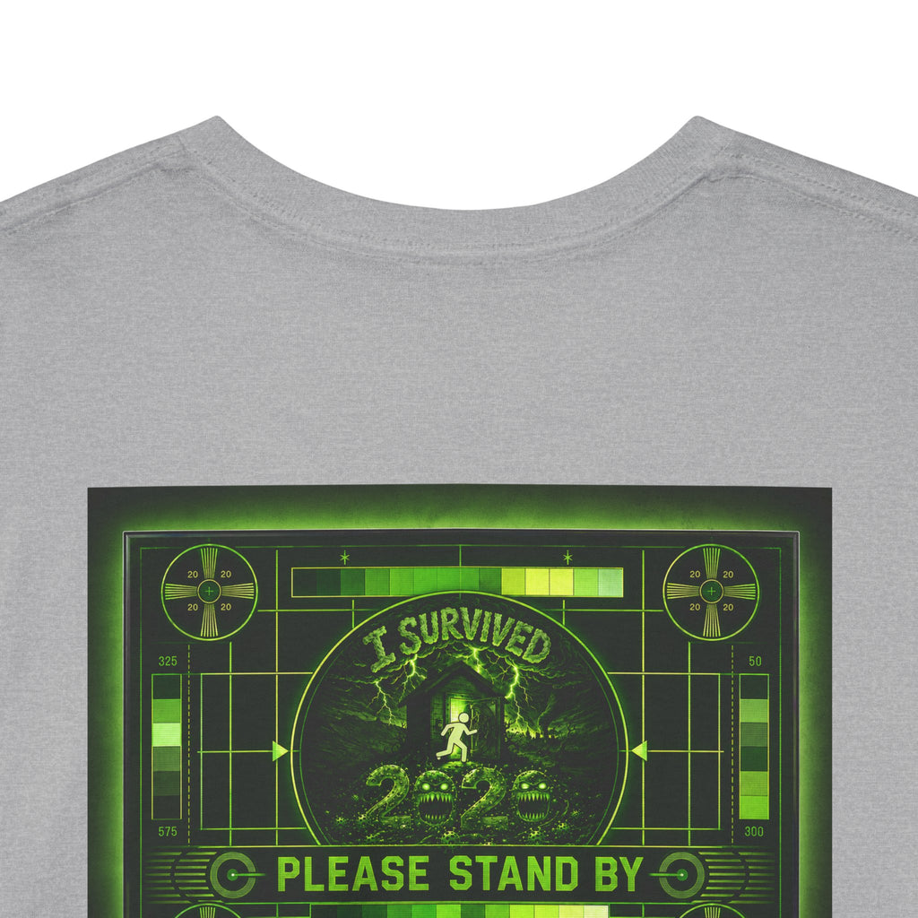 I Survived 2020 — "Please Stand By" Test Pattern Toxic Signal Tee Special Edition Summer Premiere Unisex Heavy Cotton Tee