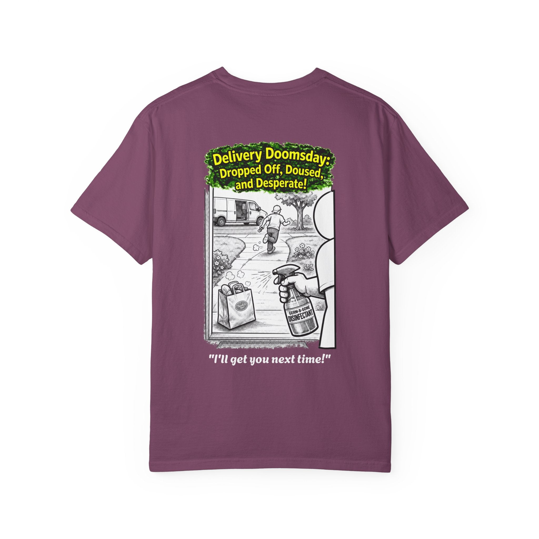 I Survived 2020 — PANDEMIC S1:E5: Director's Cut "Delivery Doomsday" Unisex Garment-Dyed T-shirt