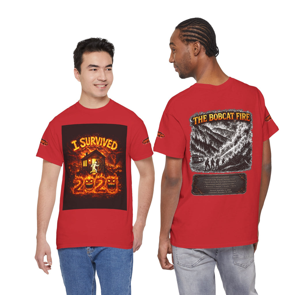 I Survived 2020 — WILDFIRES S2:E2: Special Edition "The Bobcat Fire" Memorial Unisex Heavy Cotton Tee