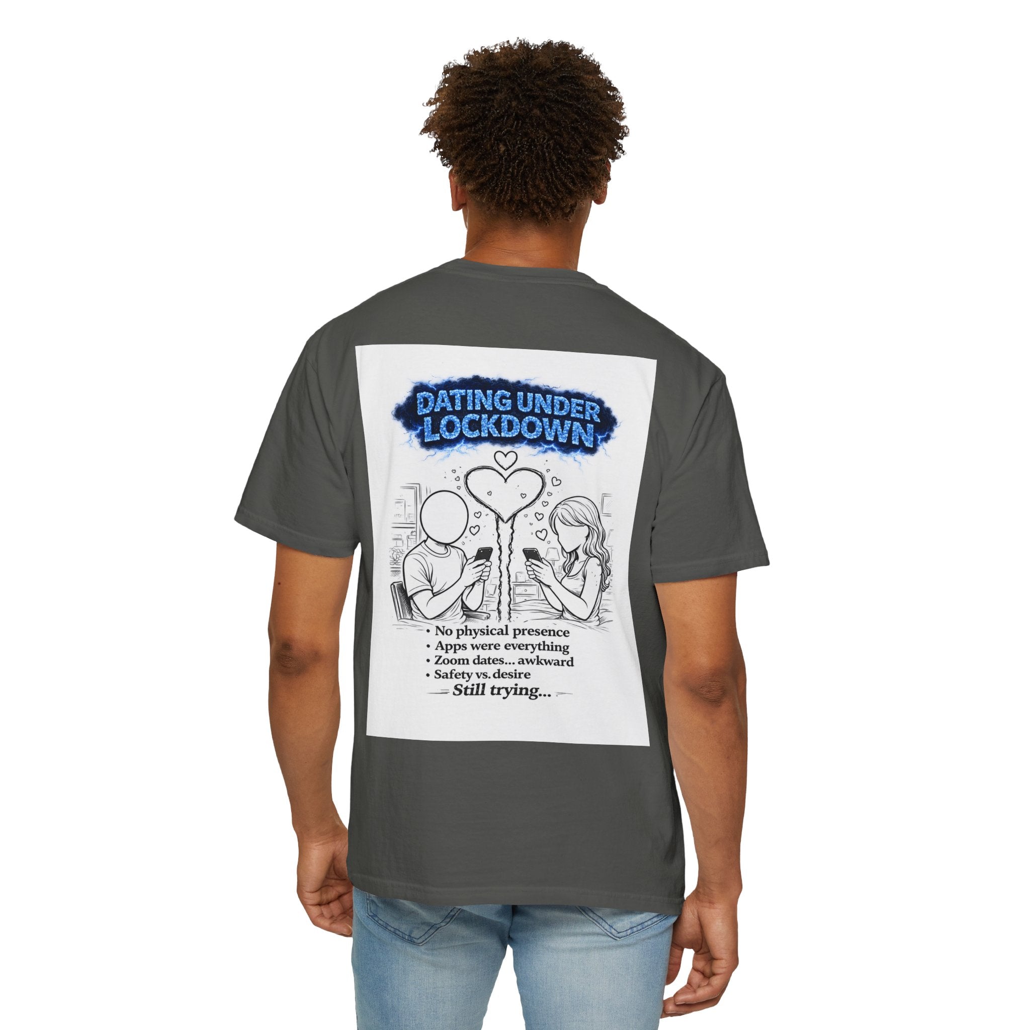 I Survived 2020 — Director's Cut S3:E2 "Dating Under Lockdown" | Lockdown Edition Documentary Unisex Garment-Dyed T-shirt