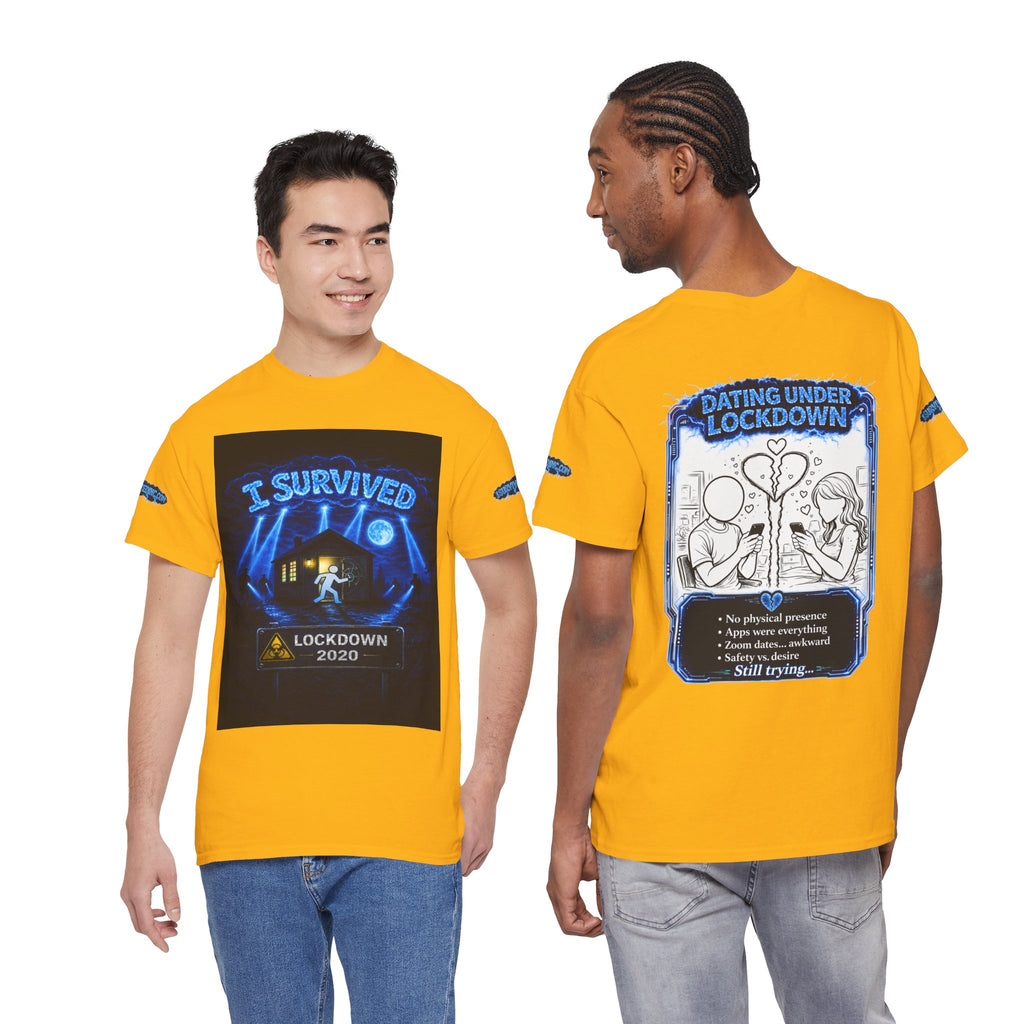 I Survived 2020 — LOCKDOWN S3:E2: Special Edition "Dating Under Lockdown" Unisex Heavy Cotton Tee