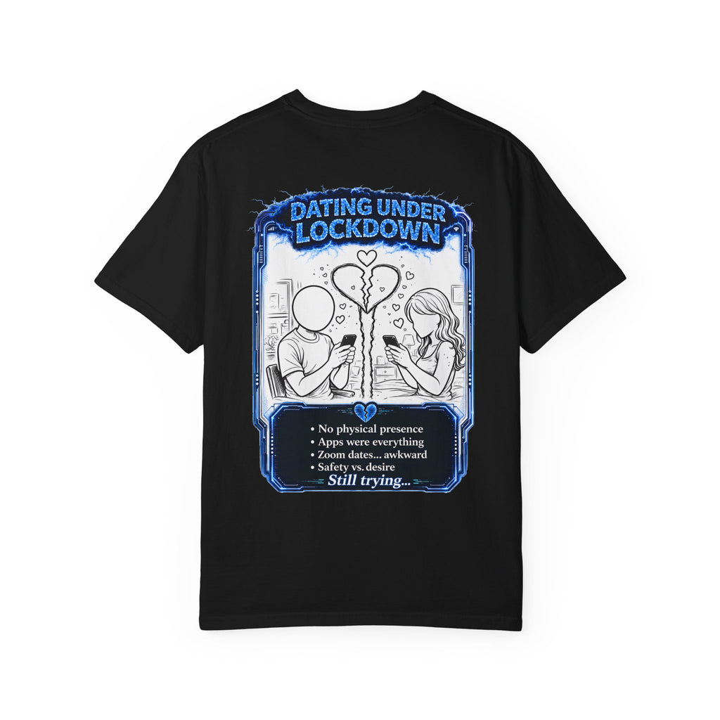 I Survived 2020 —  LOCKDOWN S3:E2: Director's Cut "Dating Under Lockdown" Unisex Garment-Dyed T-shirt