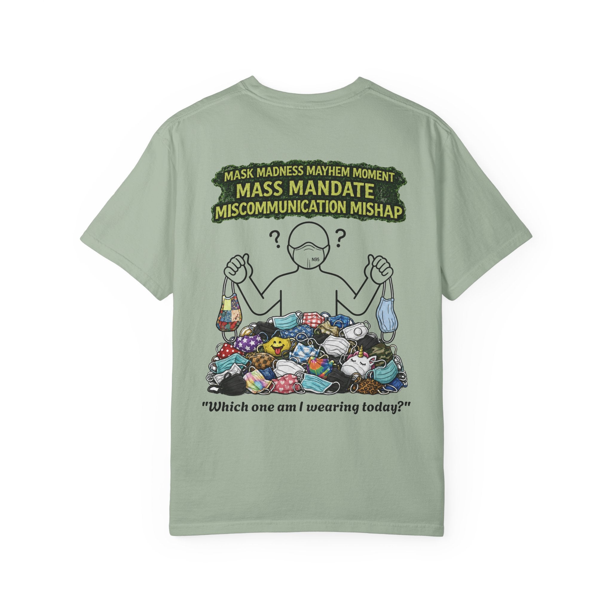 I Survived 2020 — S1:E4 "Mask Madness Mayhem Moment" | Pandemic Edition Unisex Garment-Dyed T-shirt