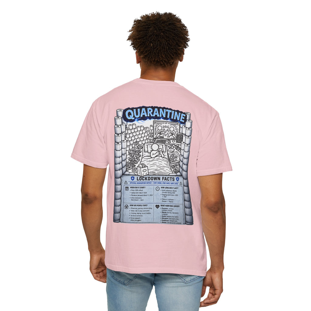 I Survived 2020 —  LOCKDOWN S3:E1: Director's Cut "Quarantine" Unisex Garment-Dyed T-shirt