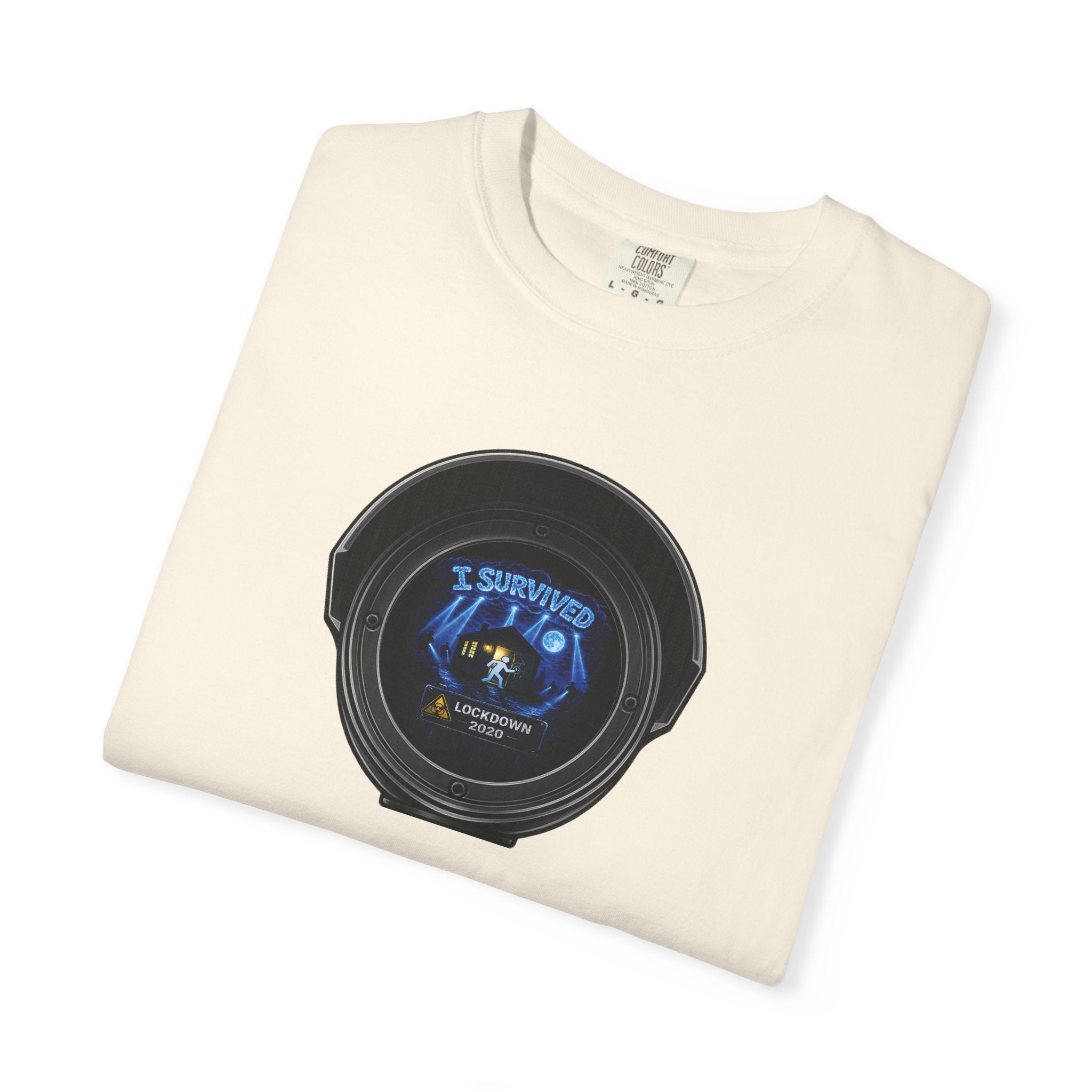 I Survived 2020 —  LOCKDOWN S3:E1: Director's Cut "Quarantine" Unisex Garment-Dyed T-shirt