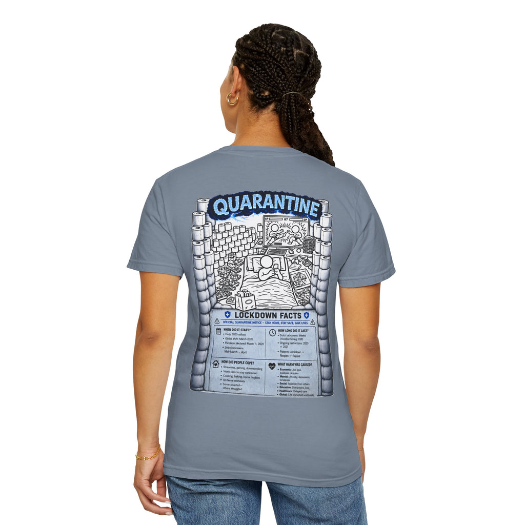 I Survived 2020 —  LOCKDOWN S3:E1: Director's Cut "Quarantine" Unisex Garment-Dyed T-shirt