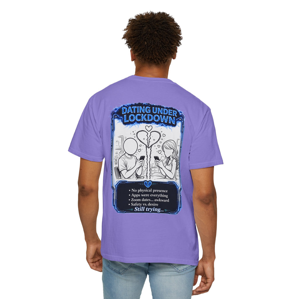 I Survived 2020 —  LOCKDOWN S3:E2: Director's Cut "Dating Under Lockdown" Unisex Garment-Dyed T-shirt
