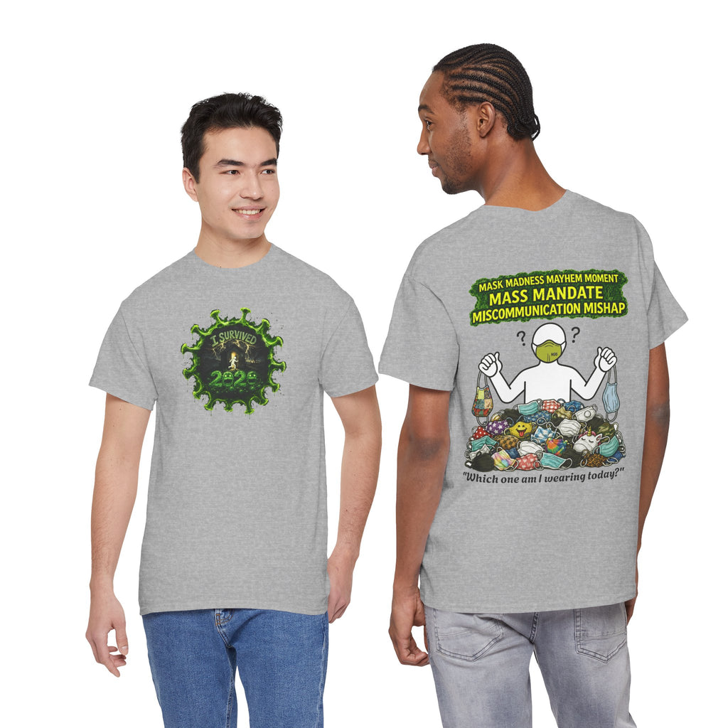 I Survived 2020 — PANDEMIC S1:E4: Director's Cut "Mask Madness" Unisex Heavy Cotton Tee