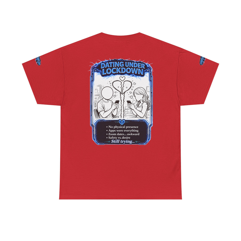 I Survived 2020 — LOCKDOWN S3:E2: Special Edition "Dating Under Lockdown" Unisex Heavy Cotton Tee
