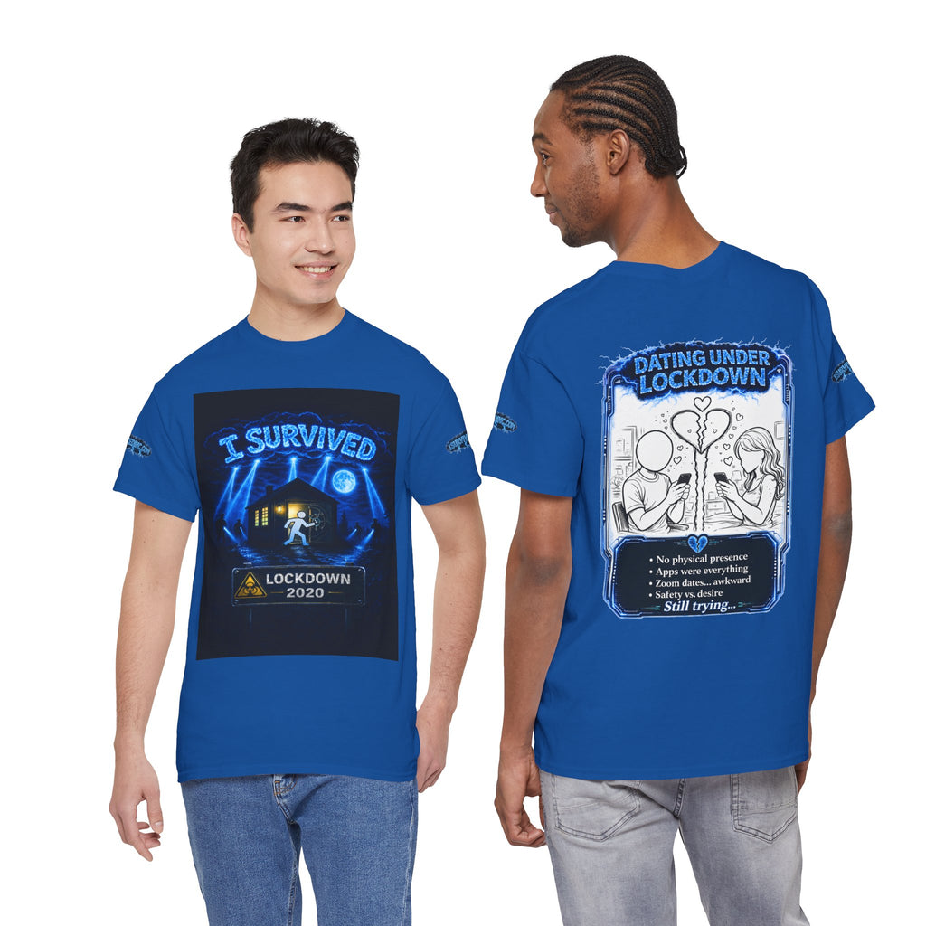 I Survived 2020 — LOCKDOWN S3:E2: Special Edition "Dating Under Lockdown" Unisex Heavy Cotton Tee