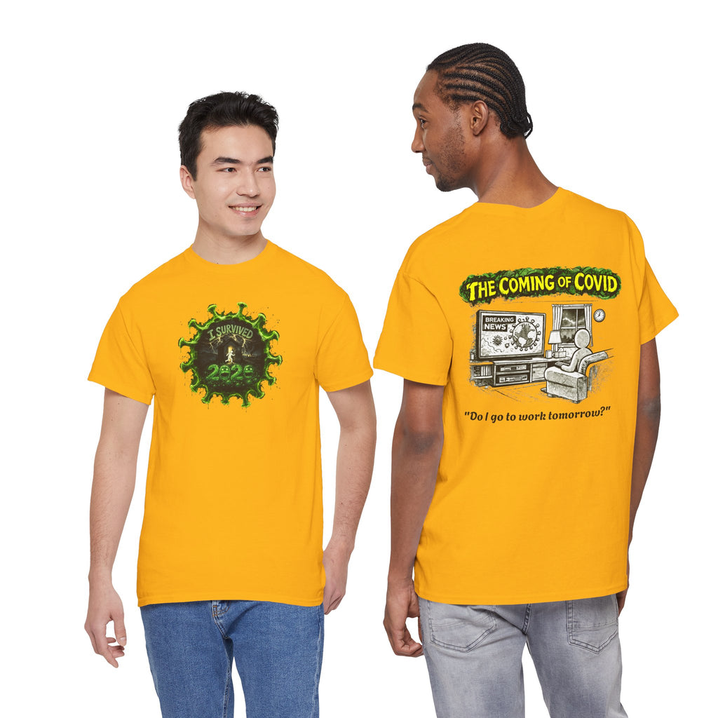 I Survived 2020 — PANDEMIC S1:E2: Director's Cut "The Coming of COVID" Unisex Heavy Cotton Tee